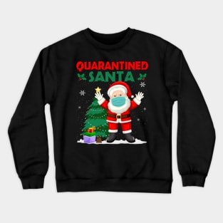 Funny Quarantined Santa Crewneck Sweatshirt